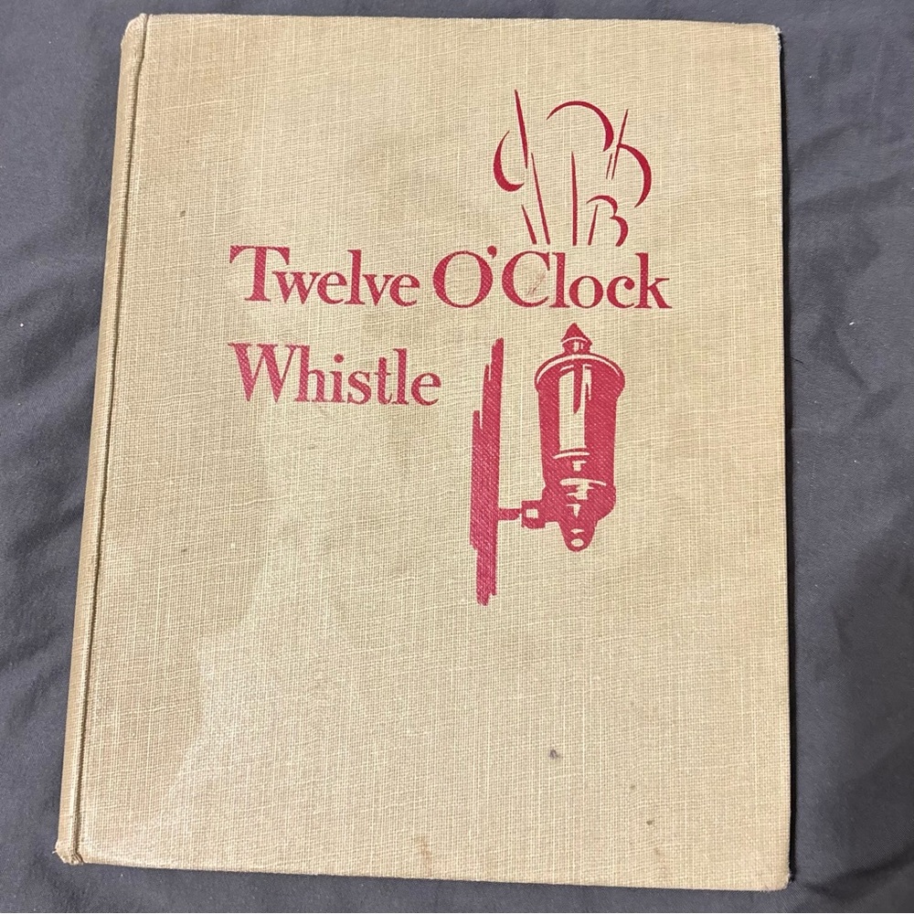 Twelve O'Clock Whistle Vintage Book
